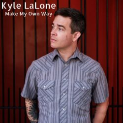Cover art for Kyle LaLone album "Make My Own way"