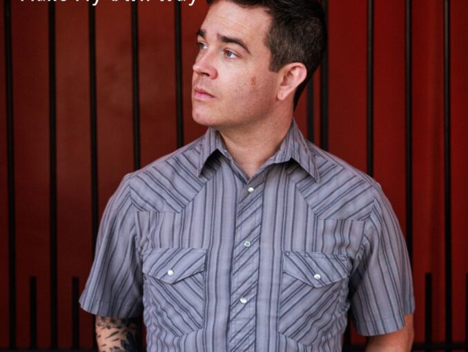 Cover art for Kyle LaLone album "Make My Own way"