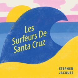 Artwork for StephenJacques album "Les Surfeurs De Santa Cruz"
